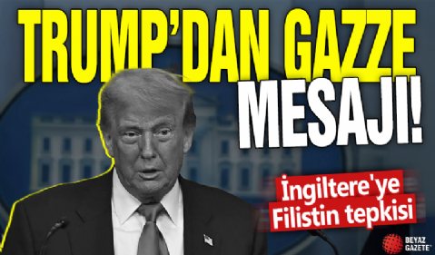 Trump'tan Gazze mesajı! İngiltere'ye Filistin tepkisi