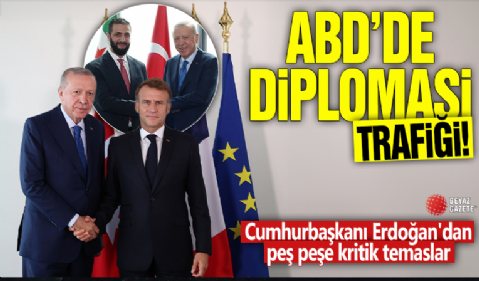 ABD'de diplomasi trafiği! Cumhurbaşkanı Erdoğan'dan peş peşe kritik temaslar