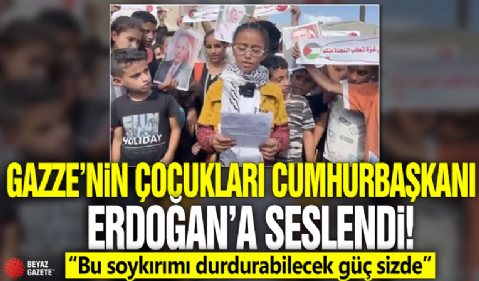 Gazzenin çocukları Cumhurbaşkanı Erdoğan’a seslendi! “Bu soykırımı durdurabilecek güç sizde”