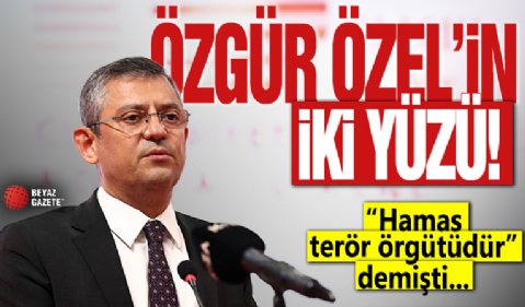 Özgür Özel'in iki yüzü! 'Hamas terör örgütüdür' demişti...