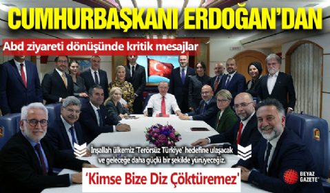Cumhurbaşkanı Erdoğan ' Kimse Bize Diz Çöktüremez'