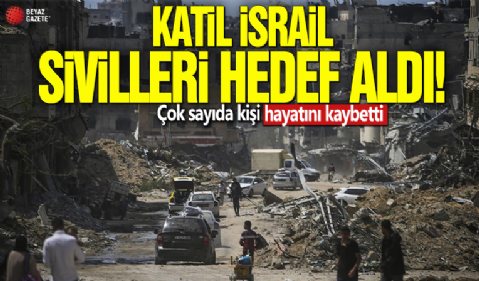 Katil İsrail yine sivilleri vurdu! Çok sayıda kişi hayatını kaybetti