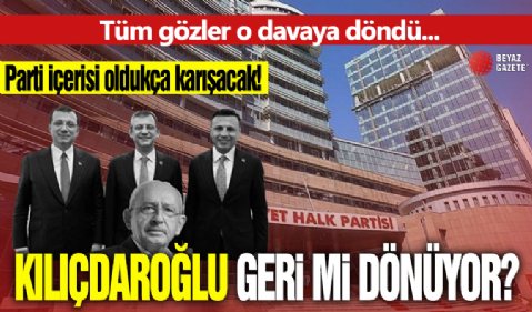Kemal Kılıçdaroğlu'nun Geri Dönüşü Hakkında Çarpıcı İddia! Tüm Gözler O Davaya Döndü