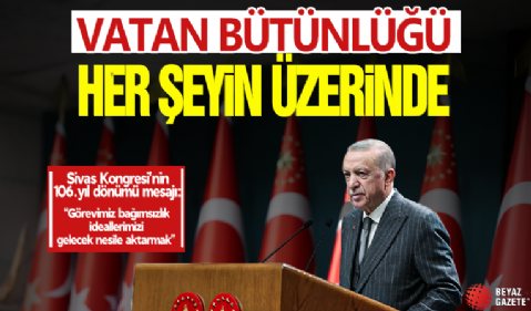 Cumhurbaşkanı Erdoğan'dan Sivas Kongresi'nin 106. yıl dönümü mesajı