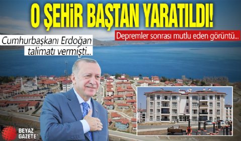 Talimatı Cumhurbaşkanı Erdoğan Verdi, O Şehir Adeta Baştan Kuruldu