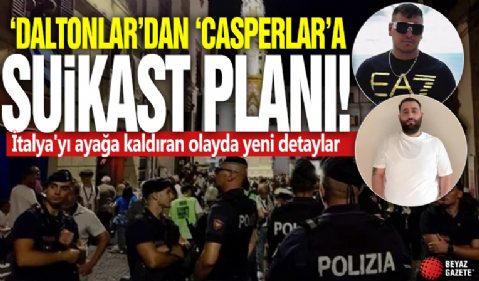 İtalya'yı ayağa kaldıran olayda yeni detaylar! 'Daltonlar'dan 'Casperlar'a suikast planı