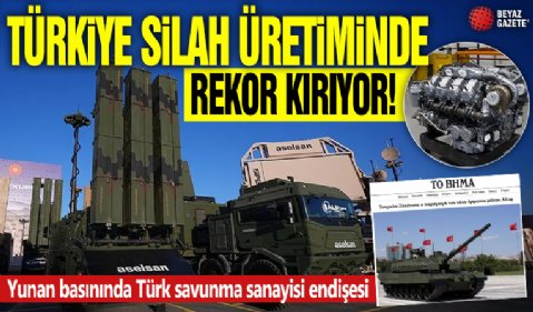 Yunan basınında Türk savunma sanayisi endişesi! Türkiye silah üretiminde rekor kırıyor