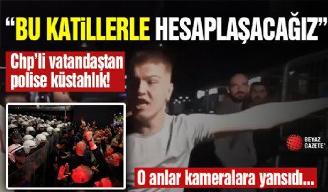 CHP'li Vatandaştan Polise Tehdit! Kameralar Önünde...