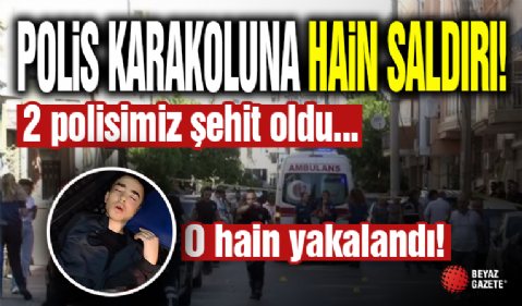 Karakola Hain Saldırı! 2 Polis Şehit Oldu...