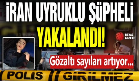 Hain Saldırıya ilişkin İran'lı Şüpheli Gözaltında! Tam 27 Kişi...