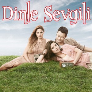 Dinle Sevgili Dizisi