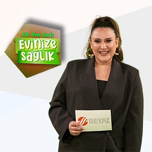 Dyt.İrem Şen’le Evinize Sağlık