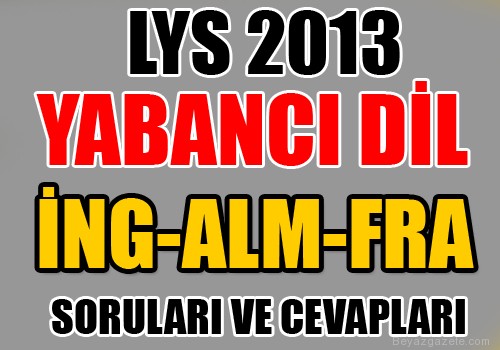 LYS 2013 Yabancı Dil Soruları ve Cevapları