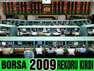 Borsa 2009 rekoruyla kapandı