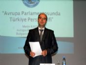 'Avrupa Parlamentosunda Türkiye Perspektifi' Konferansı