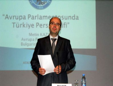AHMET ERTÜRK - 'Avrupa Parlamentosunda Türkiye Perspektifi' Konferansı
