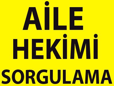 Aile Hekimi belli oldu: Öğrenmek için tıklayın!