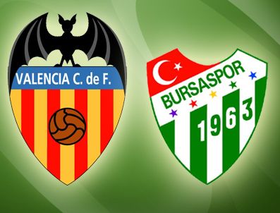 Bursaspor Valencia deplasmanına 3 puan için çıkıyor