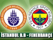 İstanbul Büyükşehir Belediyespor sahasında Fenerbahçe'yi ağırlıyor