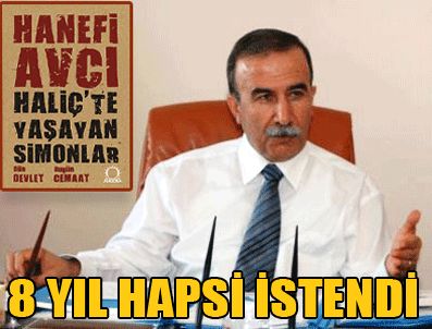 ABDULVAHAP YAREN - Hanefi Avcı'nın 8 yıl hapsi istendi