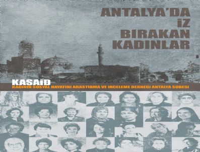 NESRIN ÜNAL - 'Antalya'da İz Bırakan Kadınlar' Kitabı Tanıtıldı