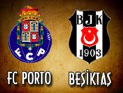 Beşiktaş Porto maçında heyecan dorukta