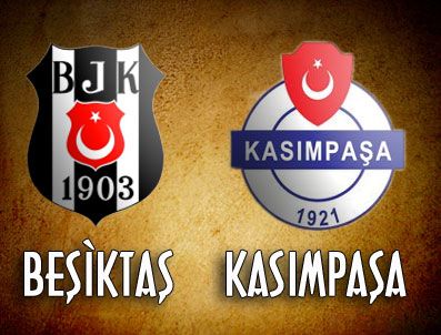 SIVOK - Beşiktaş Kasımpaşa maçı bu akşam