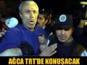 Ağca TRT'de suikastlarını anlatacak