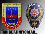 Polis ve Jandarma takibe alınıyor