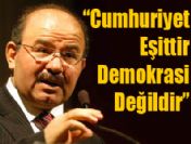 Çelik: Cumhuriyet demokratikleşmeyle tanışmalı