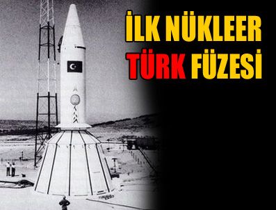 NASA - Türkiye'nin ilk nükleer füze serüveni