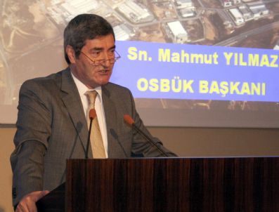 MAHMUT YıLMAZ - Osbük Başkanı Yılmaz 'Osb'lerin Borçları Yapılandırılsın'