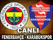 Fenerbahçe K.Karabükspor maçı ayrıntıları (spor haberleri)