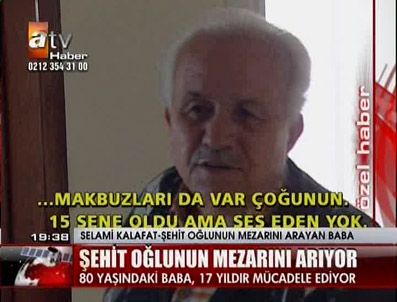 KALAFAT - Şehit oğlunun mezarını arıyor