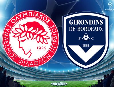 BORDEAUX - Şampiyonlar Ligi'nde Olympiakos ile Bordeaux ile karşılaşacak