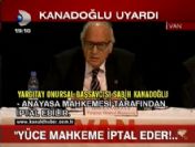 Kanadoğlu: Yüce mahkeme iptal eder