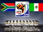 Güney Afrika-Meksika Dünya Kupası açılış maçı