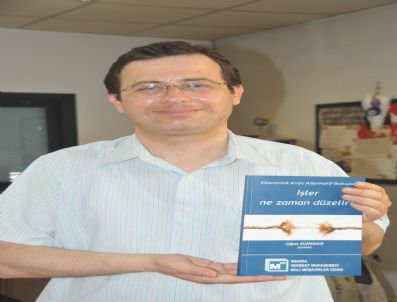UĞUR DÜNDAR - Uğur Dündar'dan 'İşler Ne Zaman Düzelir' Kitabı