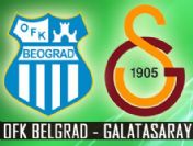 Galatasaray 5 - 1 OFK Belgrad maçın golleri ve detayları