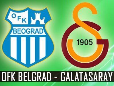 MUSTAFA SARP - Galatasaray  - OFK Belgrad maçı ve analizi