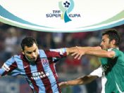 Bursaspor ile Trabzonspor Süper Kupa'da karşılaşıyor