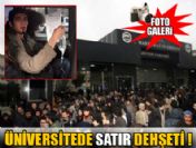 Marmara Üniversitesi'nde satır dehşeti