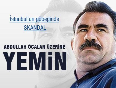 DIKILITAŞ - Abdullah Öcalan üzerine yemin!