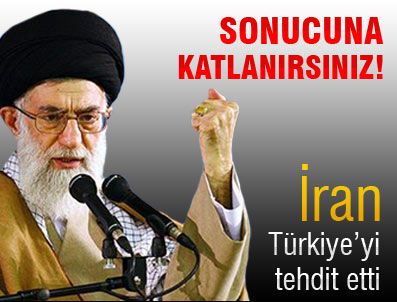İran Türkiye'yi tehdit etti