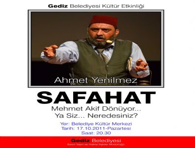 AHMET YENİLMEZ - Tiyatro Sanatçısı Ahmet Yenilmez 'safahat' İsimli Oyunuyla Gediz'de
