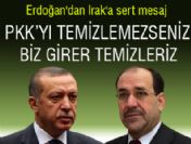 Erdoğan'dan Irak'a sert mesaj