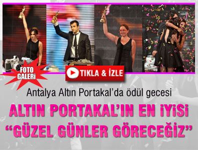 Altın Portakal'ın en iyisi: Güzel Günler Göreceğiz