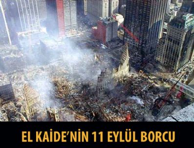 DÜNYA TICARET MERKEZI - El Kaide'nin 11 Eylül borcu!