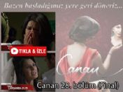 Canan 28. bölüm özeti ve fragmanı (Final)