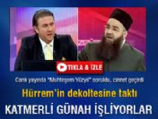 Hürrem'in dekoltesi Cübbeli Hoca'yı çıldırttı